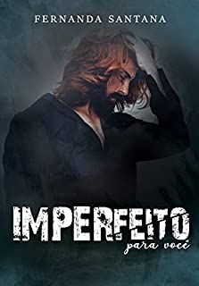 Imperfeito para você