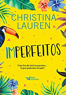 Livro Imperfeitos: Uma lua de mel no paraíso... O que pode dar errado?