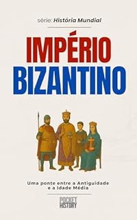 IMPÉRIO BIZANTINO: Uma ponte entre a Antiguidade e a Idade Média. (História Mundial)