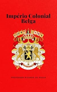 Livro Império Colonial Belga: História e Geografia