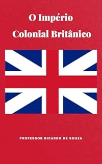 Livro O Império Colonial Britânico