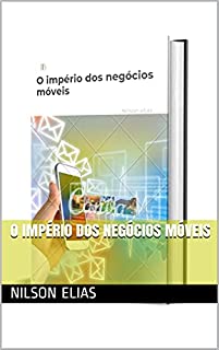 O império dos negócios móveis