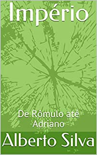 Livro Império: De Rômulo até Adriano