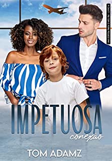 Livro Impetuosa Conexão: Novela da Série Uma Esposa para o meu Pai - Livro 4