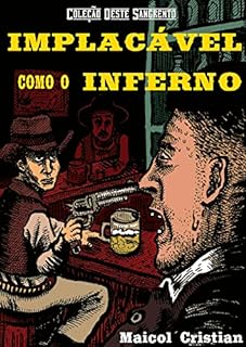 Livro Implacável como o Inferno (Coleção Oeste Sangrento Livro 1)