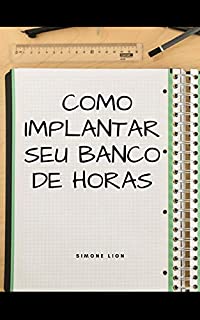 COMO IMPLANTAR SEU BANCO DE HORAS