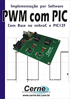 Implementação por Software PWM no PIC Com Base no mikroC e PIC12F675