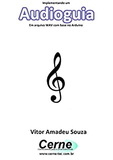 Implementando um Audioguia Em arquivo WAV com base no Arduino