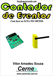Implementando um Contador de eventos Com base no XC8 e PIC18F2520
