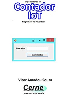 Livro Implementando um Contador IoT Programado no Visual Basic