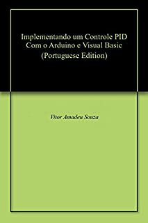 Livro Implementando um Controle PID Com o Arduino e Visual Basic