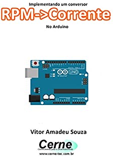Livro Implementando um conversor RPM->Corrente Com base no Arduino