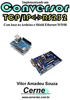 Implementando um Conversor TCP/IP<->RS232 Com base no Arduino e Shield Ethernet W5100
