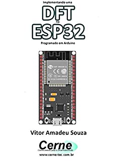 Implementando uma DFT no ESP32 Programado em Arduino