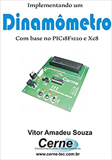 Implementando um Dinamômetro Com base no PIC18F1220 e XC8