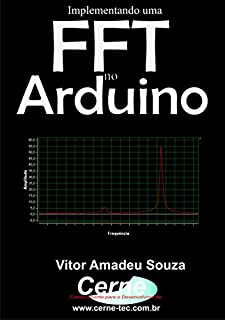 Implementando uma FFT no Arduino