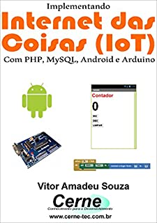 Implementando Internet das Coisas (IoT) Com PHP, MySQL, Android e Arduino