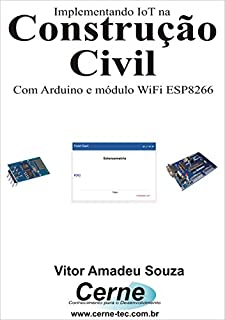 Livro Implementando IoT na Construção Civil Com Arduino e módulo WiFi ESP8266
