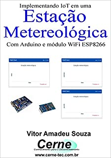 Livro Implementando IoT em uma Estação Metereológica Com Arduino e módulo WiFi ESP8266