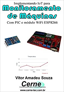 Livro Implementando IoT para Monitoramento  de  equipamentos Com PIC e módulo WiFI ESP8266