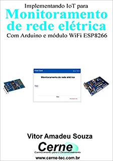 Livro Implementando IoT para Monitoramento de rede elétrica Com Arduino e módulo WiFi ESP8266