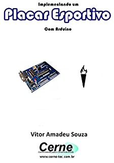 Implementando um Placar Esportivo Com Arduino