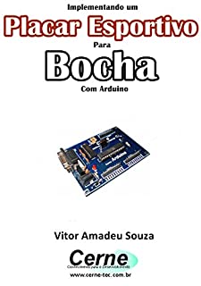 Implementando um Placar Esportivo para Bocha Com Arduino