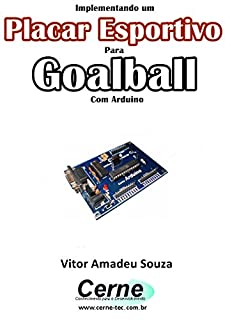 Implementando um Placar Esportivo para Goalball Com Arduino