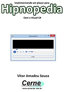 Implementando um player para Hipnopedia Com o Visual C#