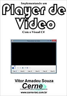 Implementando um Player de Vídeo Com o Visual C#