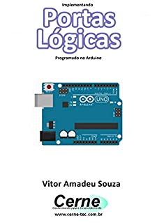 Livro Implementando Portas Lógicas Programado no Arduino