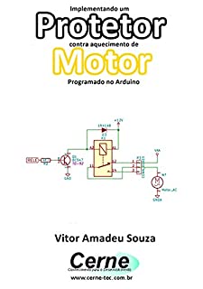 Implementando um Protetor contra aquecimento de Motor Programado no Arduino