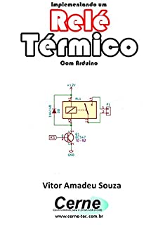 Livro Implementando um Relé Térmico Com Arduino