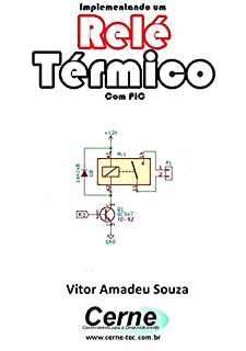 Implementando um Relé Térmico Com PIC