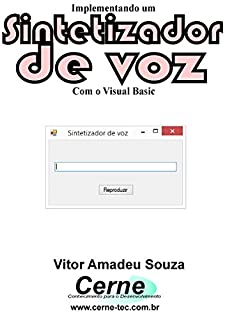 Livro Implementando um Sintetizador  de Voz Com o Visual Basic