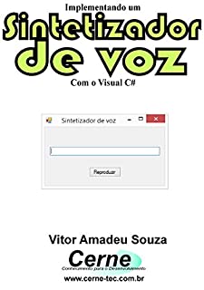 Livro Implementando um Sintetizador  de Voz Com o Visual C#
