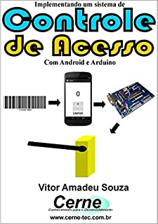 Livro Implementando um sistema de Controle de Acesso Com Android e Arduino