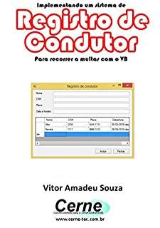 Livro Implementando um sistema de Registro de Condutor Para recorrer a multas com o VB