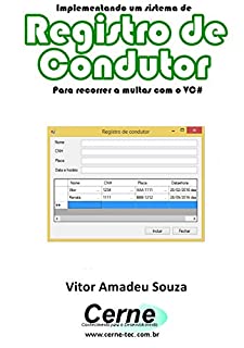 Livro Implementando um sistema de Registro de Condutor Para recorrer a multas com o VC#