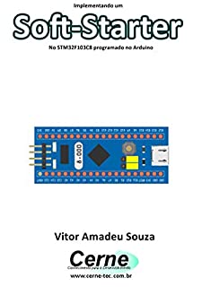 Livro Implementando um Soft-Starter No STM32F103C8 programado no Arduino