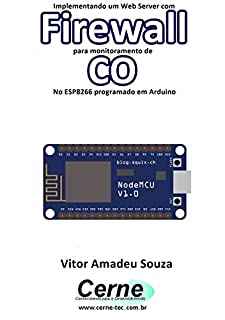 Livro Implementando um Web Server com Firewall para monitoramento de  CO No ESP8266 programado em Arduino