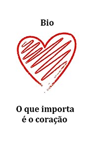 O que importa é o coração