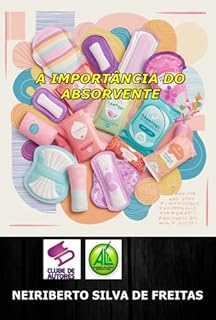 Livro A Importancia Do Absorvente