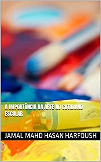 Livro A IMPORTÂNCIA DA ARTE NO COTIDIANO ESCOLAR