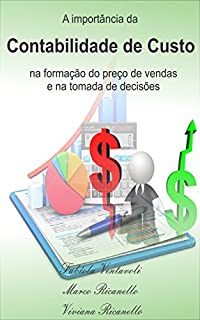 Livro A importância da contabilidade de custo na formação do preço de vendas e na tomada de decisões: um estudo de caso na prestadora de serviços
