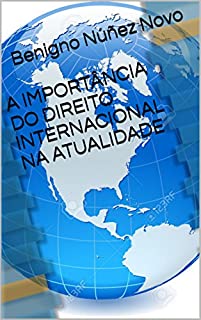 Livro A IMPORTÂNCIA DO DIREITO INTERNACIONAL NA ATUALIDADE