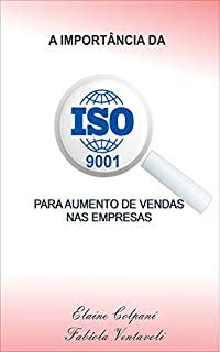 Livro A IMPORTÂNCIA DA ISO 9001 PARA AUMENTO DE VENDAS NAS EMPRESAS