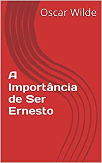 Livro A Importância de Ser Ernesto