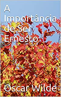 Livro A Importância de Ser Ernesto