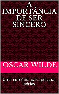 A Importância de ser Prudente: Uma comédia para pessoas sérias